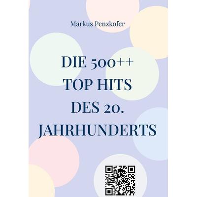 Die 500++ Top Hits des 20. Jahrhunderts -