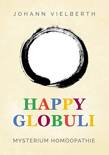 Johann Vielberth - Happy Globuli: Mysterium Homöopathie - Preis vom 13.10.2026 11:25:28 h