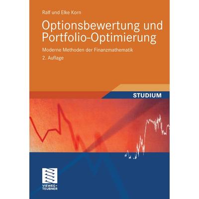 Optionsbewertung und Portfolio-Optimierung, Taschenbuch von Ralf Korn,Elke Korn, Vieweg & Teubner, 978-3-528-16982-4