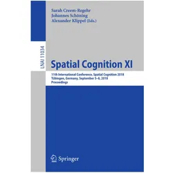 Spatial Cognition XI, Fachbücher von Johannes Schöning, Sarah Creem-Regehr, Alexander Klippel