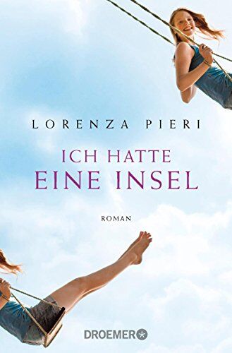 Lorenza Pieri - Ich hatte eine Insel: Roman - Preis vom 09.10.2026 07:28:09 h