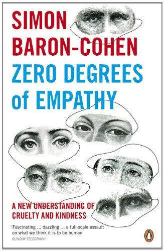 Simon Baron-Cohen - Zero Degrees of Empathy: A new theory of human cruelty and kindness - Preis vom 09.10.2026 07:28:09 h