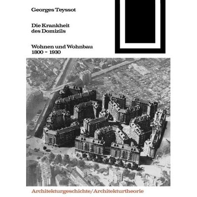 Die Krankheit des Domizils, Taschenbuch von Georges Teyssot, Birkhäuser, 978-3-0356-0121-3