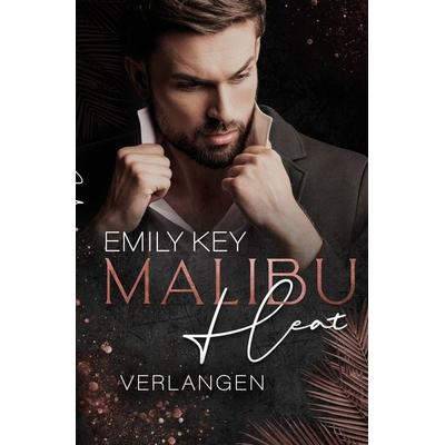Malibu Heat: Verlangen, Taschenbuch von Emily Key, Tolino media, 978-3-7546-6630-2