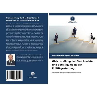 Gleichstellung der Geschlechter und Beteiligung an der Politikgestaltung, Taschenbuch von Mohammad Qais Rezvani, Verlag Unser Wissen,