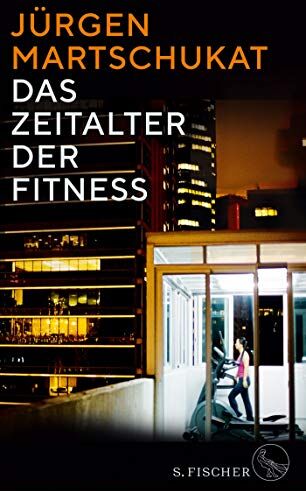 Jürgen Martschukat - Das Zeitalter der Fitness: Wie der Körper zum Zeichen für Erfolg und Leistung wurde - Preis vom 02.10.2026 23:42:20 h