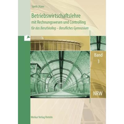 Betriebswirtschaftslehre mit Rechnungswesen und Controlling, Taschenbuch von Hermann Speth,Alfons Kaier, Merkur Rinteln, 978-3-8120-0577-7