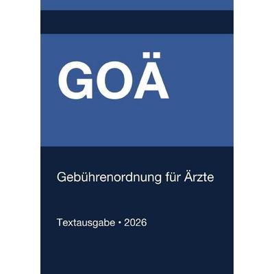 GOÄ - Gebührenordnung für Ärzte (Deutschland) 2026, Taschenbuch von Gesetze24 Deutschland, Epubli, 978-3-565-27036-1