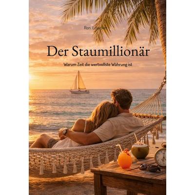 Der Staumillionär, Taschenbuch von Ron Losacker, Führerschein Lehrmittel Verlag, 978-3-9825671-9-8