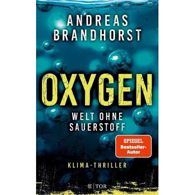 Oxygen, Taschenbuch von Andreas Brandhorst, Fischer Tor, 978-3-596-70743-0