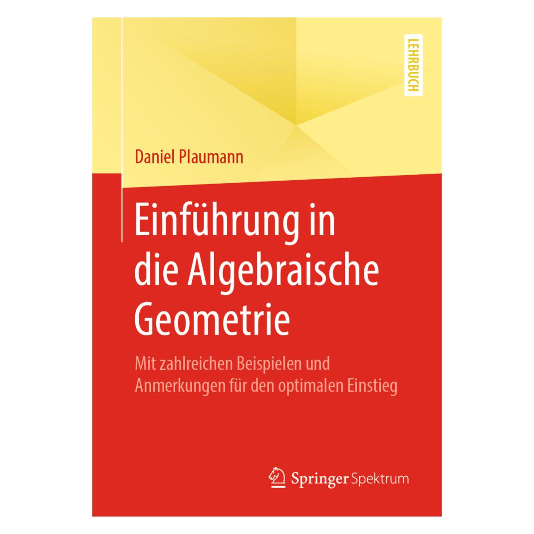 Springer Einführung in die Algebraische Geometrie (Deutsch, Softcover, Daniel Plaumann) (56138300)