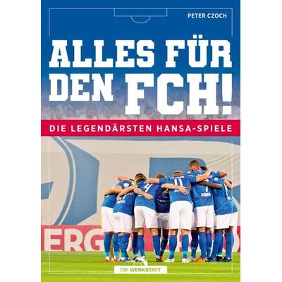 Alles für den FCH!, Taschenbuch von Peter Czoch, Die Werkstatt, 978-3-7307-0536-0