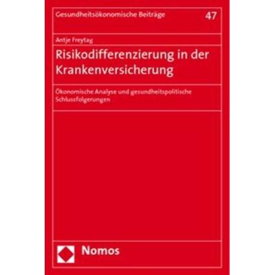 Risikodifferenzierung in der Krankenversicherung, Taschenbuch von Antje Freytag, Nomos, 978-3-8329-1211-6
