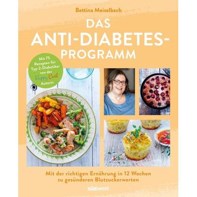 Das Anti-Diabetes-Programm, Taschenbuch von Bettina Meiselbach, Südwest Verlag, 978-3-517-09870-8