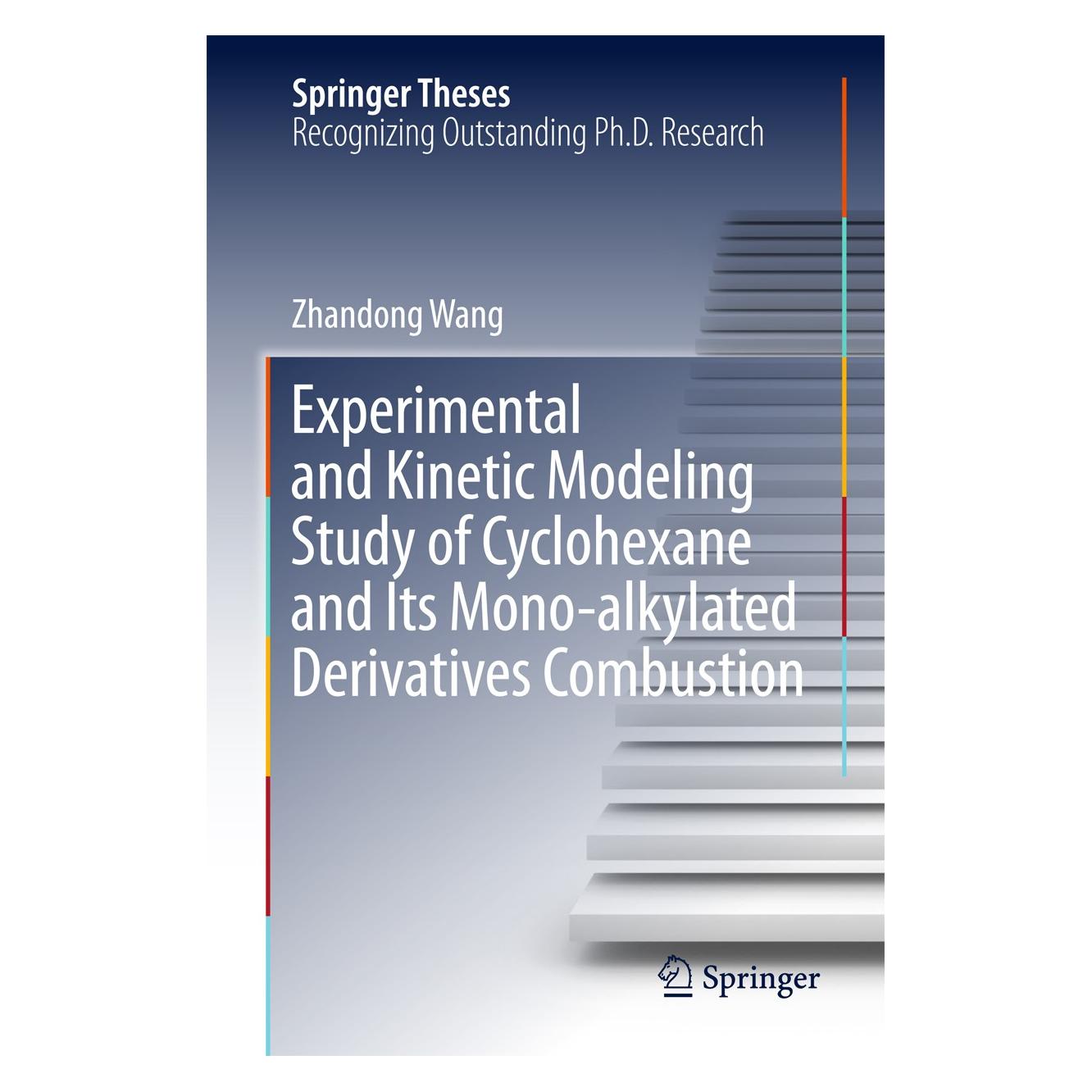 Springer Experimental and Kinetic Modeling Study of Cyclohexane and Its Mono-alkylated Derivatives Combustion (Englisch, Hardcover, Zhandong Wang) (9789811056925)