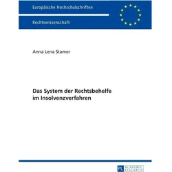 Das System der Rechtsbehelfe im Insolvenzverfahren, Fachbücher von Anna Lena Stamer