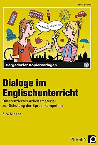 Patrick Büttner - Dialoge im Englischunterricht - 5./6. Klasse: Differenziertes Arbeitsmaterial zur Schulung der Sprechkompetenz - Preis vom 30.09.2026 09:01:18 h