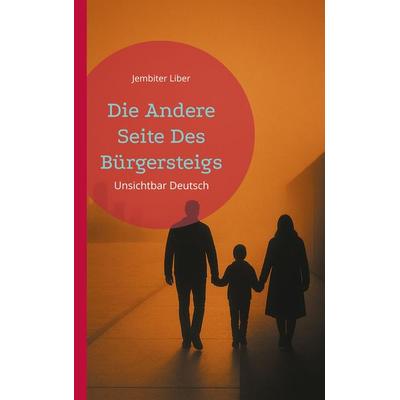 Die Andere Seite Des Bürgersteigs, Taschenbuch von Jembiter Liber, BoD – Books on Demand, 978-3-8192-5064-4