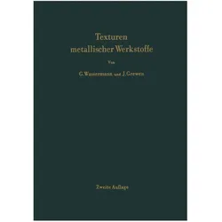 Texturen metallischer Werkstoffe, Fachbücher von G. Wassermann, J. Grewen