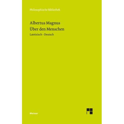 Über den Menschen, Taschenbuch von Albertus Magnus, Meiner, F, 978-3-7873-4710-0