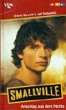 Cherie Bennett - Smallville. Anschlag aus dem Nichts. - Preis vom 06.10.2026 07:26:00 h