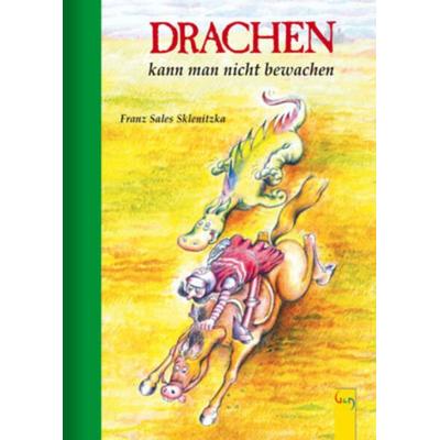 Drachen kann man nicht bewachen, Taschenbuch von Franz Sales Sklenitzka, G&G Verlag, Kinder- und Jugendbuch, 978-3-7074-0169-1