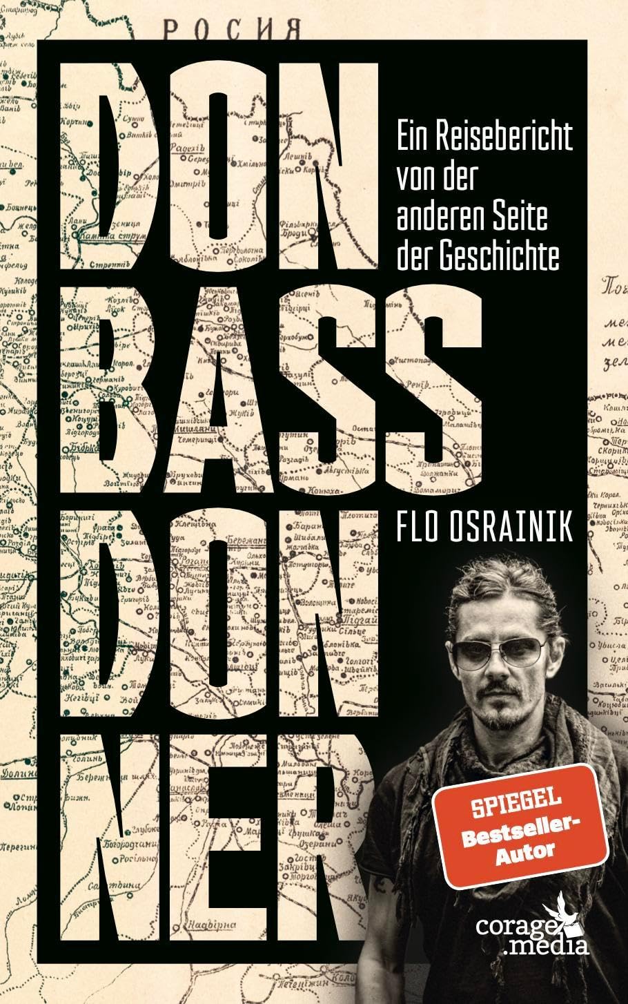 Flo Osrainik - Donbassdonner: Ein Reisebericht von der anderen Seite der Geschichte - Preis vom 02.10.2026 23:42:20 h