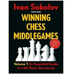 Winning Chess Middlegames - Volume 1 (Revised), Ratgeber von Ivan Sokolov