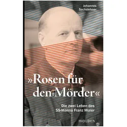Rosen für den Mörder, Biografien von Johannes Sachslehner