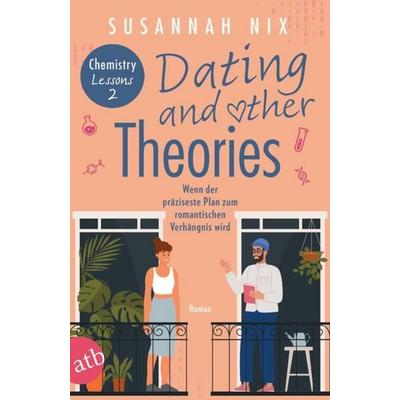 Dating and other Theories. Wenn der präziseste Plan zum romantischen Verhängnis wird, Taschenbuch von Susannah Nix, Aufbau TB