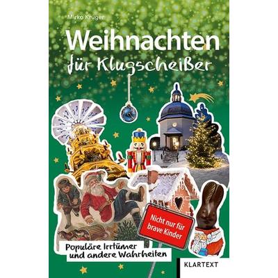 Weihnachten für Klugscheißer, Taschenbuch von Mirko Krüger, Klartext, 978-3-8375-2195-5