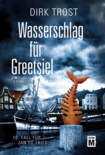 Dirk Trost - Wasserschlag für Greetsiel (Jan de Fries, Band 10) - Preis vom 18.10.2026 15:28:09 h