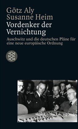 Götz Aly - Vordenker der Vernichtung: Auschwitz und die deutschen Pläne für eine neue europäische Ordnung: Auschwitz und die deutschen Pläne für eine neue europäische Ordnung. (Die Zeit des Nationalsozialismus) - Preis vom 11.10.2026 15:43:13 h