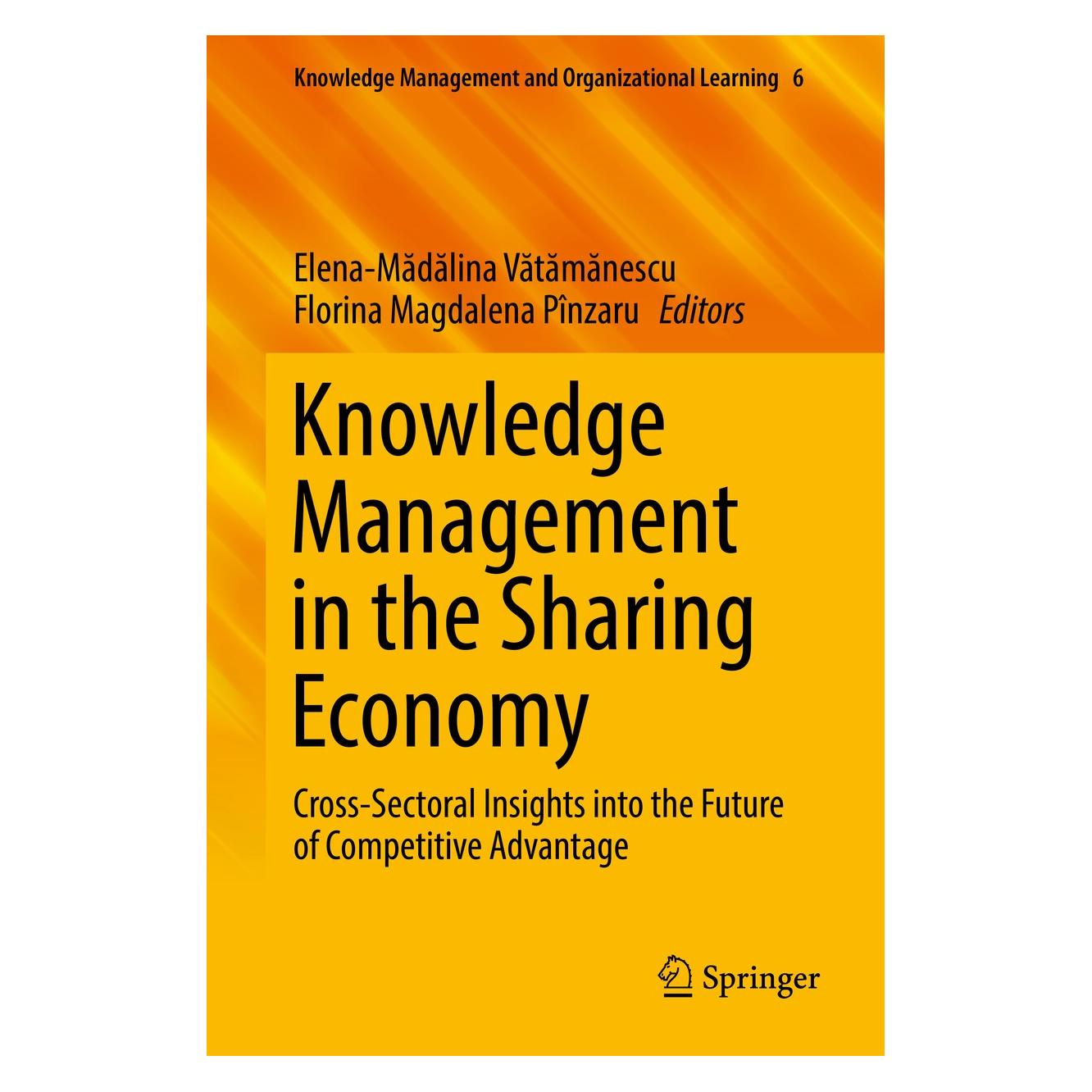 Springer Knowledge Management in the Sharing Eco (Englisch, Hardcover, Elena-Mădălina Vătămănescu, Florina Magdalena Pînzaru) (9783319668895)