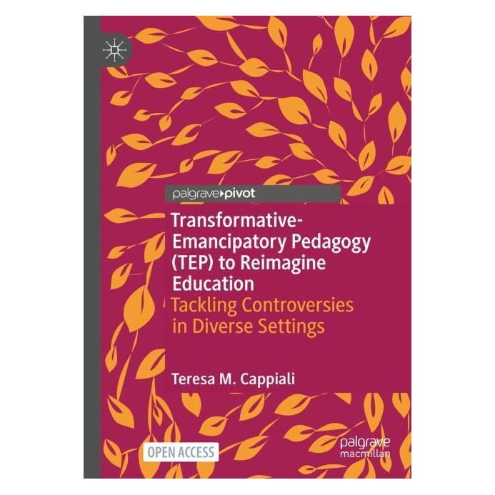 Springer Transformative-Emancipatory Pedagogy (TEP) to Reimagine Education (Englisch, Hardcover, Teresa M. Cappiali) (55046179)