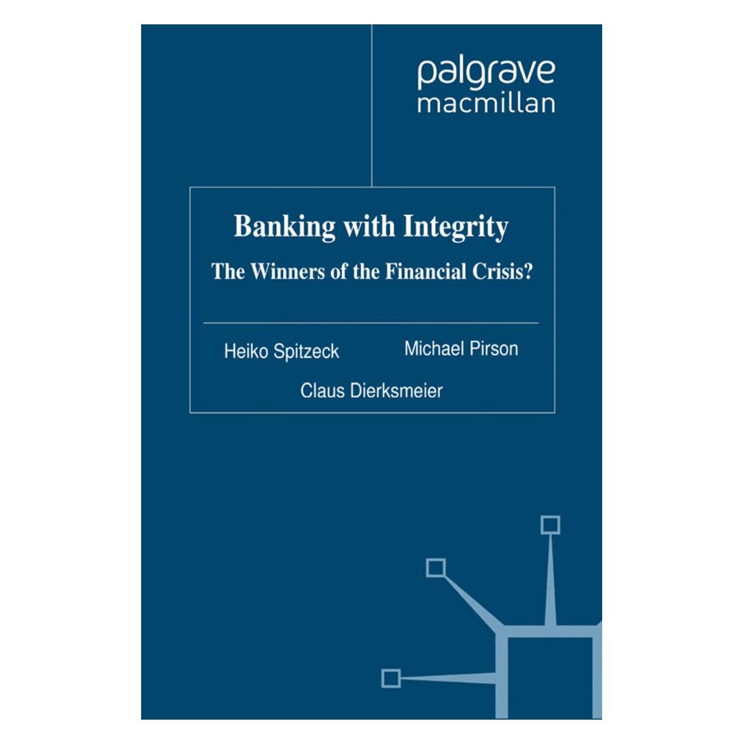 Springer Banking with Integrity (Englisch, Softcover, C. Dierksmeier, H. Spitzeck, M. Pirson) (55806086)