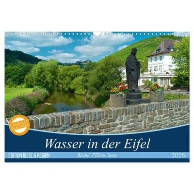 Bäche, Flüsse, Seen - Wasser in der Eifel (Wandkalender 2026 DIN A3 quer), CALVENDO Monatskalender