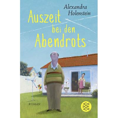 Auszeit bei den Abendrots, Taschenbuch von Alexandra Holenstein, Fischer Taschenbuch Verlag, 978-3-596-70020-2