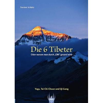 6 Tibeter, Taschenbuch von Schütz Torsten, Hesper Verlag, 978-3-9812259-7-6