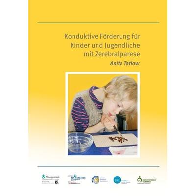 Konduktive Förderung für Kinder und Jugendliche mit Zerebralparese, Taschenbuch von Anita Tatlow, BoD – Books on Demand, 978-3-7322-5498-9