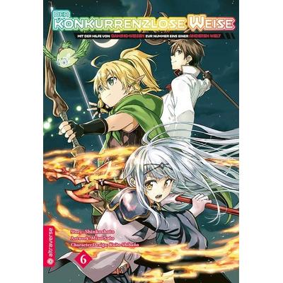 Der konkurrenzlose Weise - Mit der Hilfe von Gaming-Wissen zur Nummer Eins einer anderen Welt 06, Taschenbuch von Shinkoshoto,Miso Sato,Kaito Shibano,