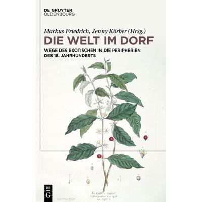 Die Welt im Dorf, Gebundene Ausgabe von , De Gruyter Mouton, 978-3-11-078925-6