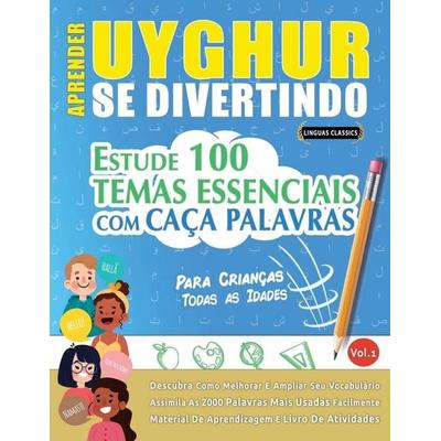 Aprender Uyghur Se Divertindo! - Para Crianças, Taschenbuch von Linguas Classics, Linguas Classics