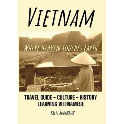 Vietnam, Taschenbuch von Brett Robinson, Jeffrey Brett Robinson, 978-0-646-85777-0