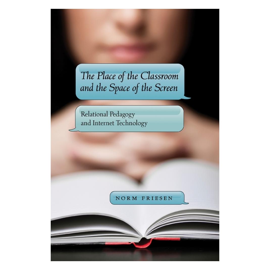 Peter Lang The Place of the Classroom and the Space of the Screen (Englisch, Softcover, Norm Friesen) (56021143)