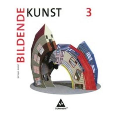 Bildende Kunst 3, Taschenbuch von Michael Klant,Josef Walch, Schroedel