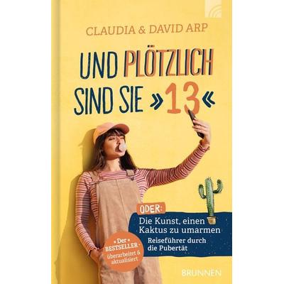Und plötzlich sind sie 13, Taschenbuch von David Arp, Brunnen Verlag GmbH, 978-3-7655-3682-3
