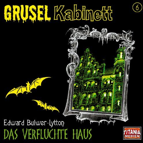 Bulwer-Lytton, Edward G. - Das verfluchte Haus. CD . Grusel Kabinett 6 - Preis vom 10.10.2026 11:48:34 h