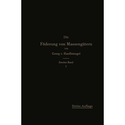 Die Förderung von Massengütern, Taschenbuch von Georg Hanffstengel, Springer Berlin, 978-3-662-36104-7