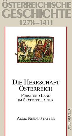 Herwig Wolfram - Österreichische Geschichte, Die Herrschaft Österreich: 1278-1411 - Preis vom 09.10.2026 07:28:09 h